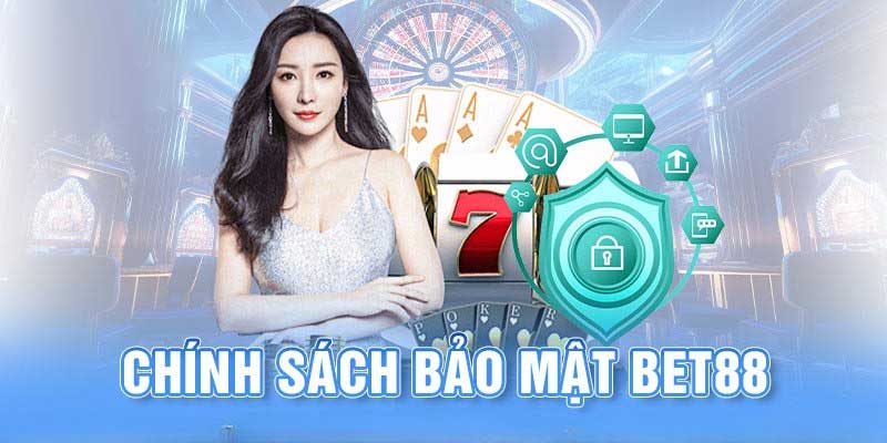 Chính sách bảo mật Bet88